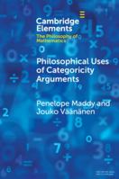 Philosophical Uses of Categoricity Arguments 1009432923 Book Cover