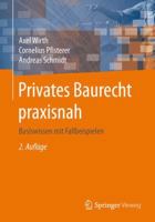 Privates Baurecht praxisnah: Basiswissen mit Fallbeispielen 3658133325 Book Cover