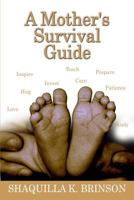 A Mother’s Survival Guide 1726839559 Book Cover