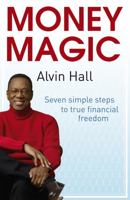 Money Magic: Seven simple steps to true financial freedom 0340998504 Book Cover