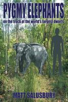 Pygmy Elephants 1909488151 Book Cover
