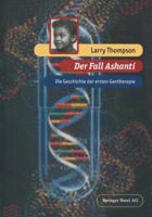 Der Fall Ashanti: Die Geschichte Der Ersten Gentherapie 3034860072 Book Cover