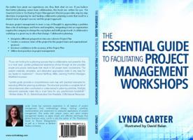 The Essential Guide to Facilitating Project Management Workshops 0990354938 Book Cover