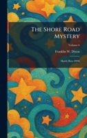 The Shore Road Mystery: Hardy Boys #006 1025983106 Book Cover