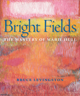 Bright Fields: The Mastery of Marie Hull 1628464879 Book Cover