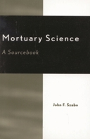 Mortuary Science: A Sourcebook 0810845873 Book Cover
