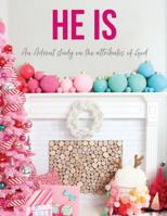 He Is: An Advent Study on the Attributes of God 1732850216 Book Cover