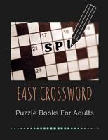 Easy Crossword Puzzle Books For Adults: Relaxing Puzzles Forward Crossword Puzzles, Easy to Hard Puzzles to Boost Your Brainpower, Find word Hidden More. 109584346X Book Cover