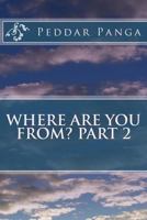 Where Are You From? Part 2 1534714642 Book Cover