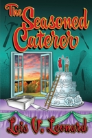 The Seasoned Caterer B0FX7B7RBF Book Cover