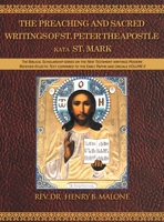 The Preaching and Sacred Writings of St. Peter the Apostle Kata St. Mark: The Biblical Scholarship series on the New Testament writings Modern ... to the Early Papyri and Uncials VOLUME II 1643148400 Book Cover