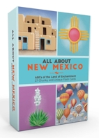 All about New Mexico: ABCs of the Land of Enchantment 1423658361 Book Cover