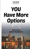 You Have More Options 1724990918 Book Cover
