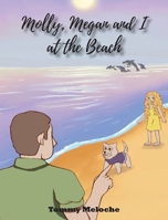Molly, Megan, and I at the Beach 1964864437 Book Cover