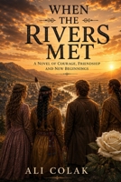 When the Rivers Met: A Tale of Borders and Beyond B0HBB3YYV2 Book Cover