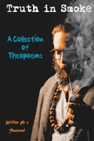 Truth in Smoke: A Collection of Theopoems B0H7FPLTVQ Book Cover