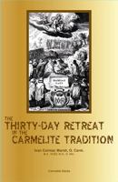 The Thirty-Day Retreat in the Carmelite Tradition 1936742071 Book Cover