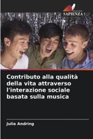 Contributo alla qualità della vita attraverso l'interazione sociale basata sulla musica (Italian Edition) 6208289440 Book Cover