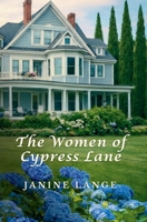 The Women of Cypress Lane 1962417387 Book Cover