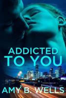 Addicted To You 1976780845 Book Cover