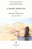 L'Arabe Marocain. Tome 2. Syntaxe Et Categories Grammaticales. Textes 9068315277 Book Cover