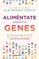 Aliméntate según tus genes / Eat According to Your Genes (Spanish Edition) 6073872933 Book Cover