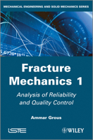 Analysis of Reliability and Quality Control: Fracture Mechanics 1 1848214405 Book Cover