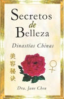 Secretos de Belleza de las Dinastas Chinas: Dra. Jane Chen B09427C79L Book Cover