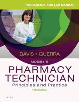 Workbook and Lab Manual for Mosby's Pharmacy Technician: Principles and Practice 1437706711 Book Cover