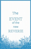 The Event of the New Reverie: Ethico-Ontological Dystopianism B0GVS32N66 Book Cover