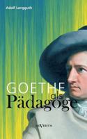 Goethe als Pädagoge 3863474910 Book Cover