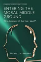 Entering the Moral Middle Ground: Who Is Afraid of the Grey Wolf? B0C9LQKLNW Book Cover