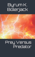 Prey Versus Predator B09HFVCKJ4 Book Cover
