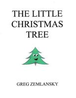 The Little Christmas Tree 1502498472 Book Cover