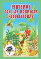 Pintemos con las Hormigas Recolectoras: Coleccion El Mundo Diminuto (Volume 1) 1544235925 Book Cover