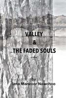 Valley & the Faded Souls: A Tale 1983975478 Book Cover