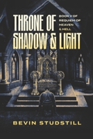 Throne of Shadow & Light (Requiem of Heaven and Hell) B0H33H2R2V Book Cover