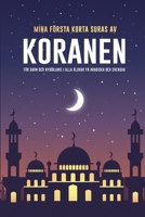 Mina första korta surahs av Koranen för barn och nybörjare i alla åldrar på arabiska och svenska: 20 korta suror i Holly Quran för muslimska barn ... den islamiska religionen (Swedish Edition) B0CNLNH4TR Book Cover