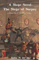 A Siege Novel: The Siege of Sarpay 1492126136 Book Cover