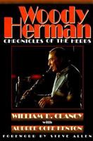Woody Herman: Chronicles of the Herds 0028704967 Book Cover