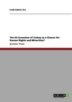 The EU Accession of Turkey as a Chance for Human Rights and Minorities? 3640988957 Book Cover