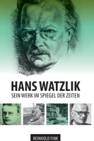 Hans Watzlik: Sein Werk im Spiegel der Zeiten 3347080645 Book Cover