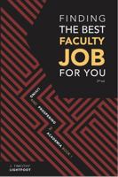 Finding the Best Faculty Job for You: Living and Prospering in Academia, Book 1 0578371642 Book Cover