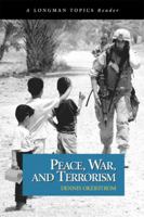 Peace, War, and Terrorism (A Longman Topics Reader) (Longman Topics Series) 0321292308 Book Cover