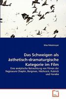 Das Schweigen als ästhetisch-dramaturgische Kategorie im Film 3639361040 Book Cover
