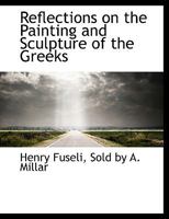 Reflections on the Painting and Sculpture of the Greeks 101767132X Book Cover