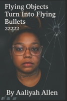 Flying objects Turns into Flying bullets: "22222" B0FHVFZKPW Book Cover