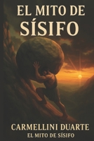 El Mito de Sísifo (Mitologias do Mundo: As Histórias que Moldaram a Humanidade) (Spanish Edition) B0GHC8WDS2 Book Cover