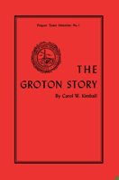 The Groton Story 1493033174 Book Cover