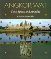 Angkor Wat: Time, Space, and Kingship 0824823532 Book Cover